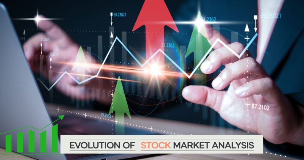 Evolution of Stock Market Analysis