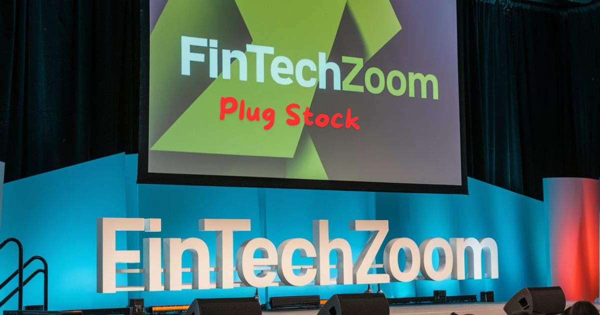 Fintechzoom Plug Stock: 8 Reasons to Invest in 2024