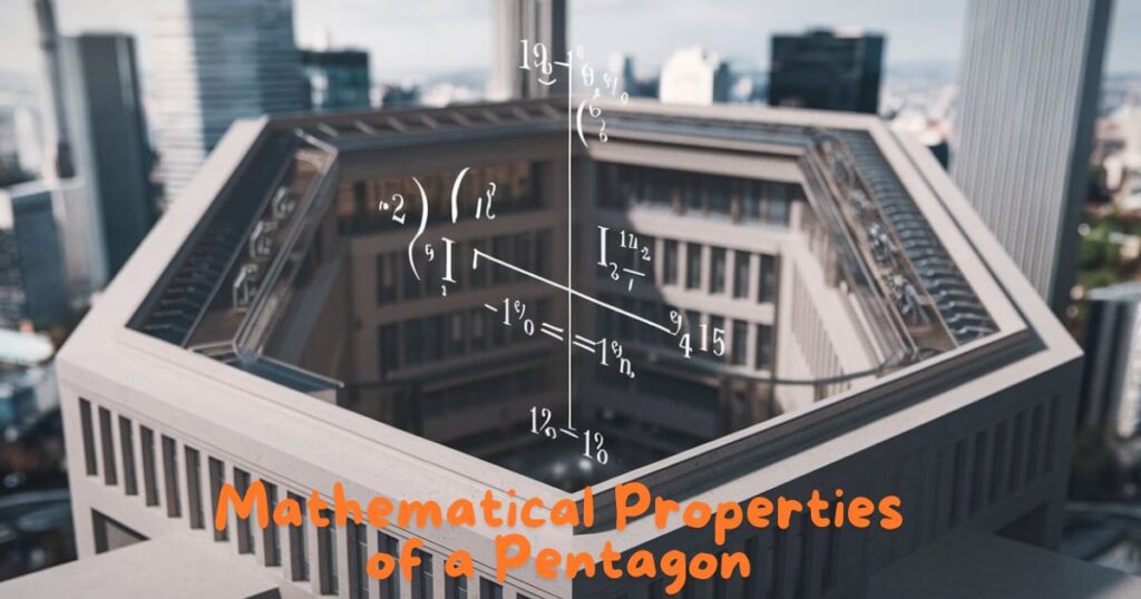 Mathematical Properties of a Pentagon