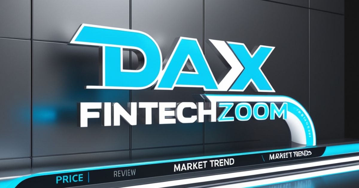 Dax Fintechzoom Price, Review, And Market Trend