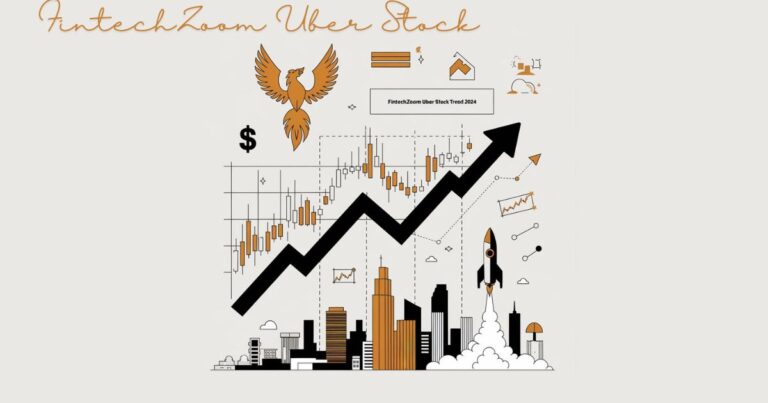 FintechZoom Uber Stock Trend 2024