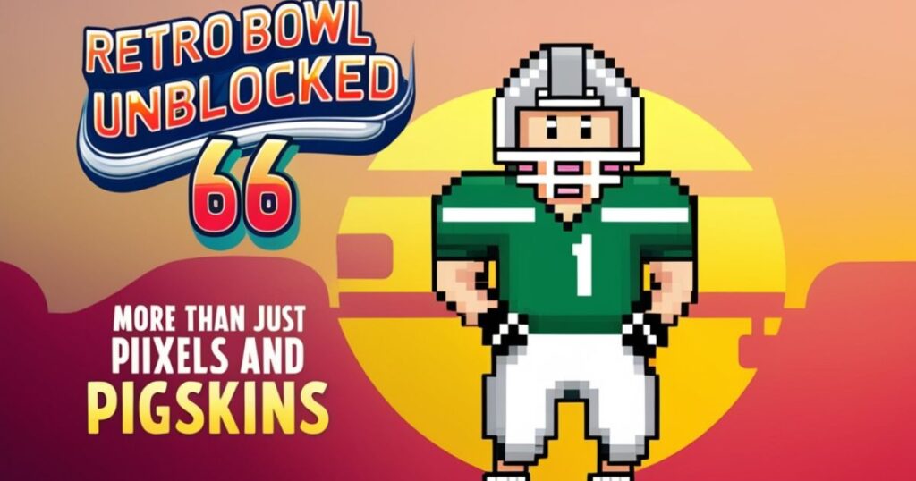 Gameplay Features: More Than Just Pixels and Pigskins