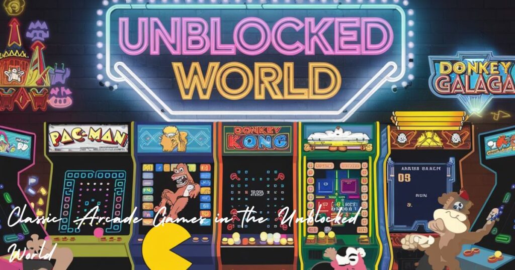 Nostalgia Reimagined: Classic Arcade Games in the Unblocked World