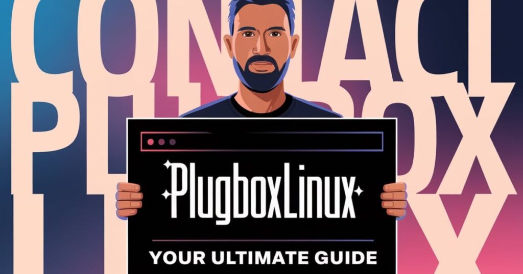 The Concept of 'Contact' in Plugboxlinux