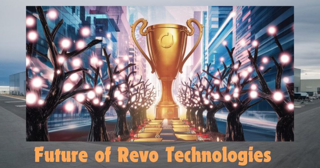 The Future of Revo Technologies