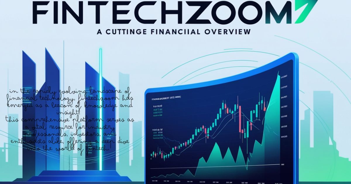 FintechZoom Overview – Best Stock Market