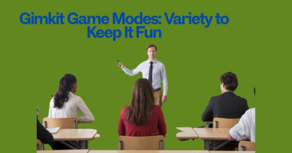 Gimkit Game Modes: Variety to Keep It Fun