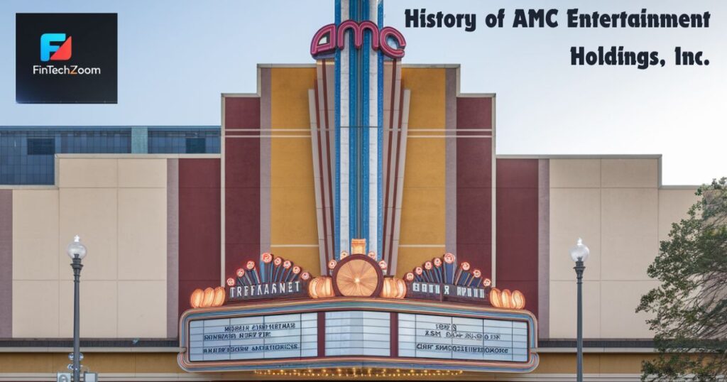 History of AMC Entertainment Holdings, Inc.